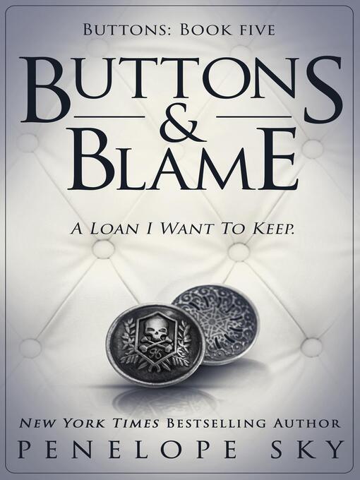 Title details for Buttons and Blame by Penelope Sky - Wait list